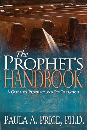 The Prophet's Handbook: A Guide to Prophecy and Its Operation von Whitaker House