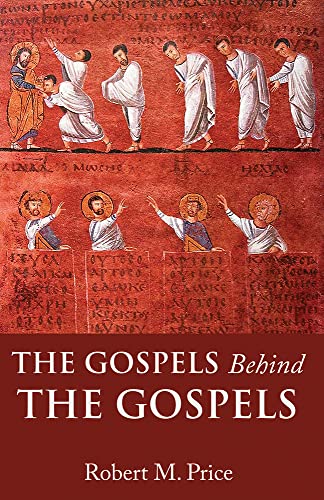 The Gospels Behind the Gospels von Pitchstone Publishing