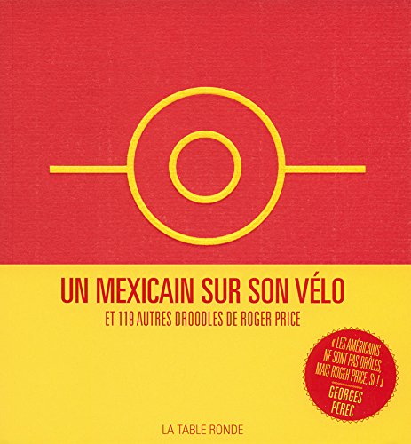 Un Mexicain sur son vélo et 119 autres Droodles: ET 119 DROODLES DE ROGER PRICE