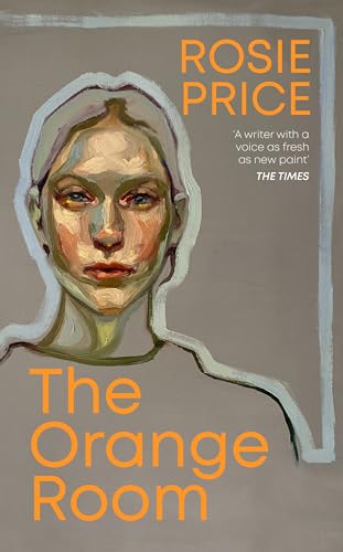 The Orange Room: A deeply relatable story of self-discovery and self-worth von Harvill Secker