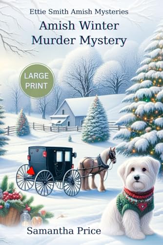 Amish Winter Murder Mystery LARGE PRINT: Amish Cozy Mystery von Independently published