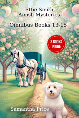 Ettie Smith Amish Mysteries Omnibus Volume 5: Amish Cover-Up: The Last Word: Old Promises: Amish Cozy Mysteries (Ettie Smith Amish Mysteries series, Band 5)