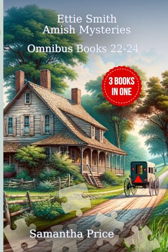 Ettie Smith Amish Mysteries Omnibus: Sugar and Spite: A Puzzling Amish Murder: Amish Dead & Breakfast: Amish Christian Cozy Mysteries (Ettie Smith Amish Mysteries series, Band 8)