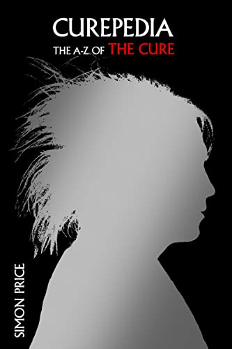 Curepedia: An A-Z of The Cure Curepedia: An A-Z of The Cure von Dey Street Books
