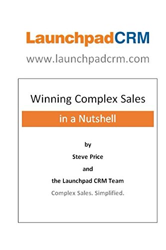 Winning Complex Sales - in a Nutshell: The no-frills guide to winning complex sales, time and again von Independently published