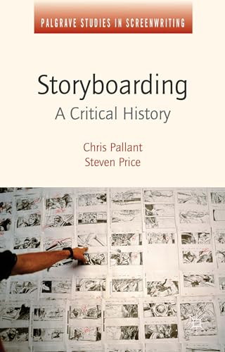 Storyboarding: A Critical History (Palgrave Studies in Screenwriting) von MACMILLAN