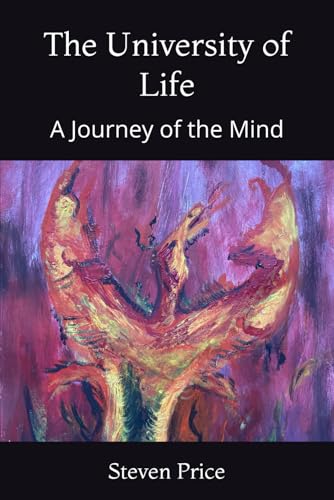The University of Life: A Journey of the Mind von Independently published