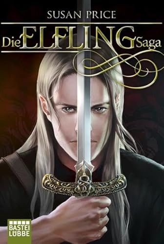 Die Elfling Saga: Zwei Romane in einem Band: Der Erbe der Krone; Das Heer der Toten. Deutsche Erstveröffentlichung. Zwei Romane in einem Band (Fantasy. Bastei Lübbe Taschenbücher)