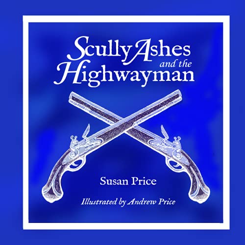 Scully Ashes and the Highwayman: and Other Stories (8-10 Range)