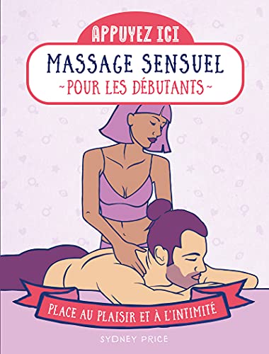 Appuyez ici - Massages sensuels pour les débutants - Place au plaisir et à l'intimité von FIRST