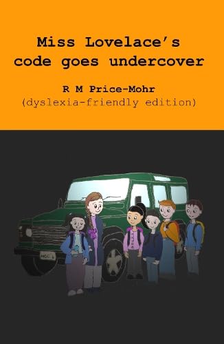 Miss Lovelace's code goes undercover (dyslexia-friendly edition) von Crossbridge Books