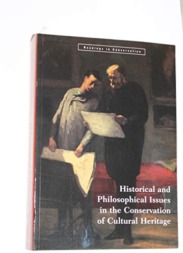 Historical and Philosophical Issues in the Conservation of Cultural Heritage (Readings in Conservation) von Getty Conservation Institute