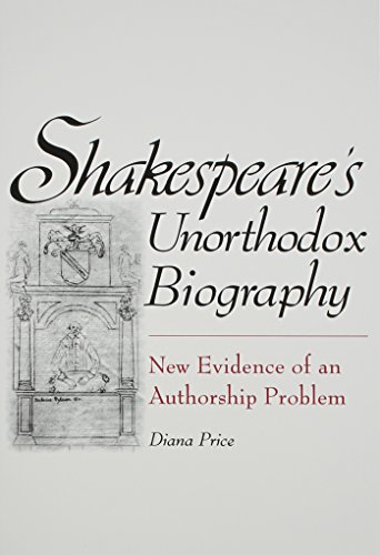 Shakespeare's Unorthodox Biography: New Evidence of an Authorship Problem