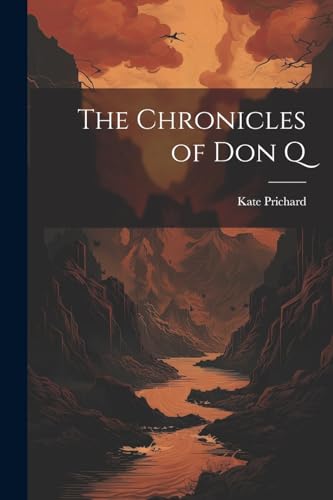 The Chronicles of Don Q von Legare Street Press
