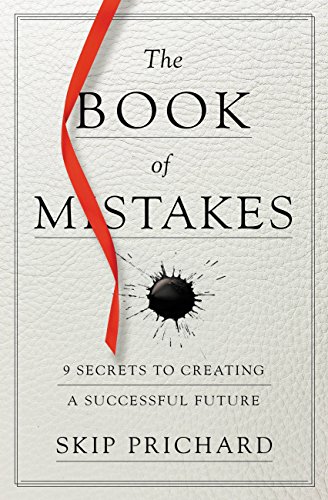 Book of Mistakes: 9 Secrets to Creating a Successful Future von Center Street