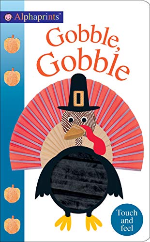 Alphaprints: Gobble Gobble: Touch and Feel Alphaprints: Gobble Gobble: Touch and Feel