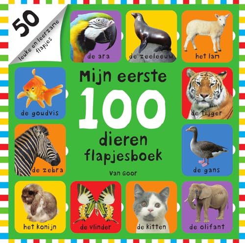 Mijn eerste 100 dieren flapjesboek von Van Goor
