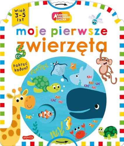 Moje pierwsze zwierzęta Akademia mądrego dziecka Moje pierwsze zwierzęta Akademia mądrego dziecka