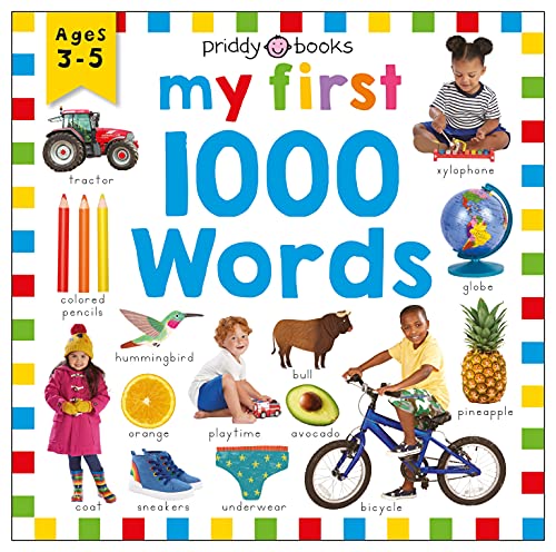 Priddy Learning: My First 1000 Words: A Photographic Catalog of Baby's First Words Priddy Learning: My First 1000 Words: A Photographic Catalog of Baby's First Words