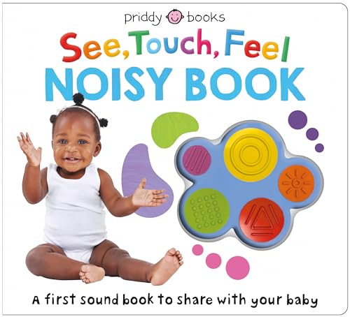 See, Touch, Feel Noisy Book: A first sound book to share with your baby von Priddy Books