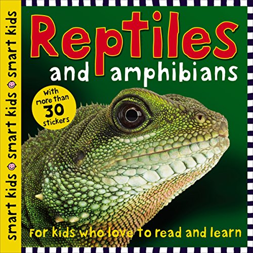 Smart Kids: Reptiles and Amphibians Smart Kids: Reptiles and Amphibians