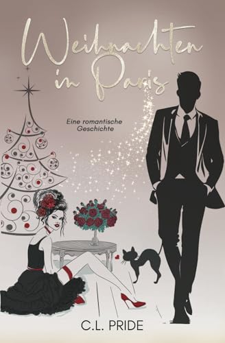 Weihnachten in Paris: Eine Liebesgeschichte von Independently published