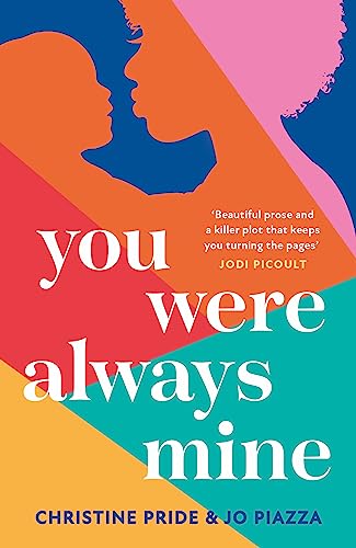 You Were Always Mine: a gripping and moving new novel of family and motherhood not to miss in 2023!