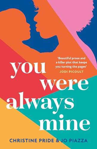 You Were Always Mine: An emotional and gripping story of family and motherhood the perfect book club read!