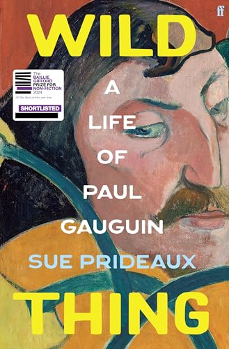 Wild Thing: A Life of Paul Gauguin
