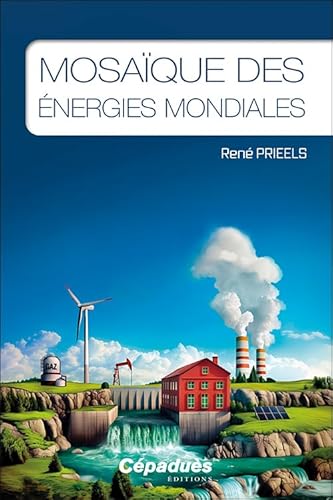 Mosaïque des énergies mondiales von Cépaduès