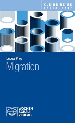 Migration (Kleine Reihe Soziologie) von Wochenschau Verlag