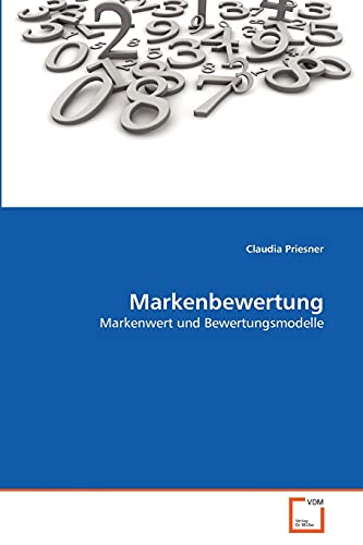Markenbewertung: Markenwert und Bewertungsmodelle von VDM Verlag