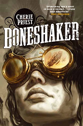 Boneshaker (The Clockwork Century, 1)