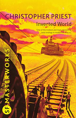 Inverted World (SF MASTERWORKS) Inverted World (SF MASTERWORKS) von Orion Books