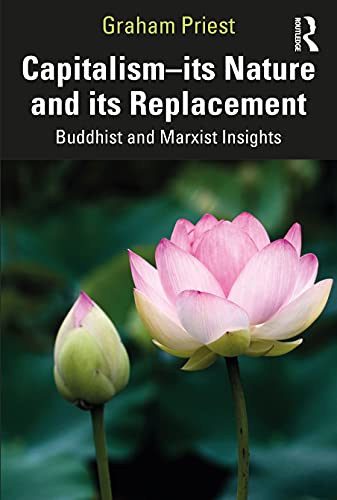 Capitalism--its Nature and its Replacement: Buddhist and Marxist Insights von Routledge