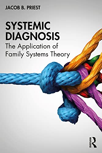 Systemic Diagnosis: The Application of Family Systems Theory von Routledge
