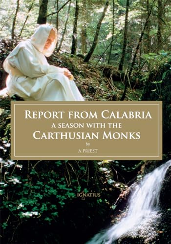 Report from Calabria: A Season With the Carthusian Monks