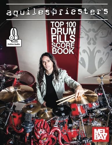 Aquiles Priester's Top 100 Drum Fills Score Book von Mel Bay Publications, Inc.