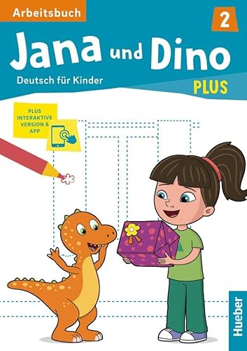 Jana und Dino PLUS 2: Deutsch für Kinder.Deutsch als Fremdsprache / Arbeitsbuch plus interaktive Version von Hueber Verlag