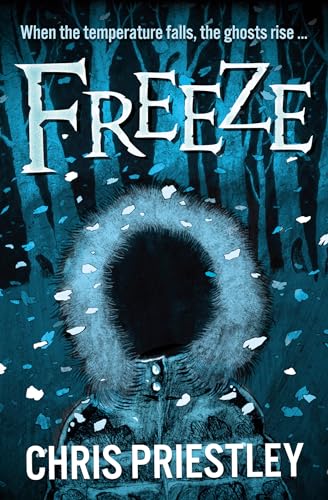 Freeze: Award-winning master of scary stories Chris Priestley returns with a spine-tingling collection of ghostly tales to chill you to the bone ... von Penguin