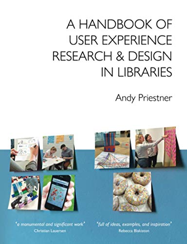 A Handbook of User Experience Research & Design in Libraries von Independently published