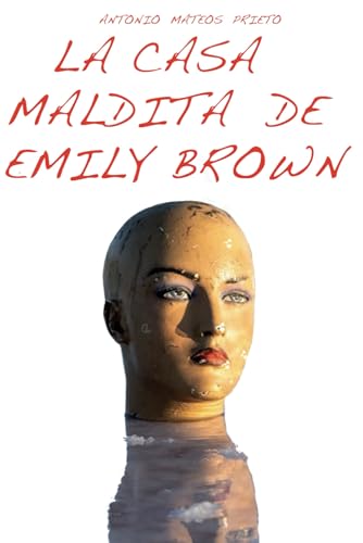 La casa maldita de Emily Brown: Un libro lleno de secretos por descubrir von Independently published