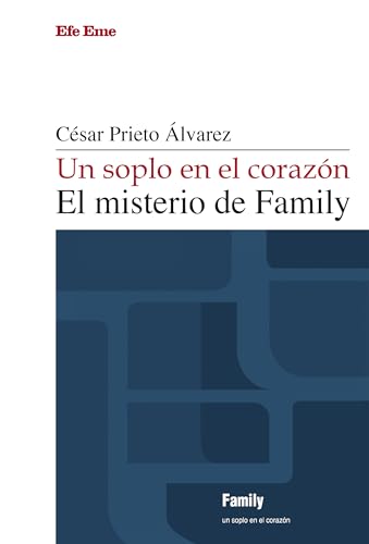 Un soplo en el corazón. El misterio de Family (Elepé, Band 14) von Efe Eme