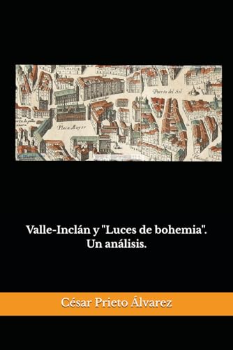 Valle-Inclán y "Luces de bohemia". Un análisis (Estudios de Literatura Española, Band 1) von Independently published