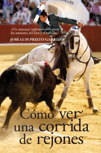 Cómo ver una corrida de rejones (Taurología)