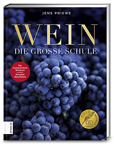 Wein: Die große Schule Wein: Die große Schule von ZS Verlag GmbH