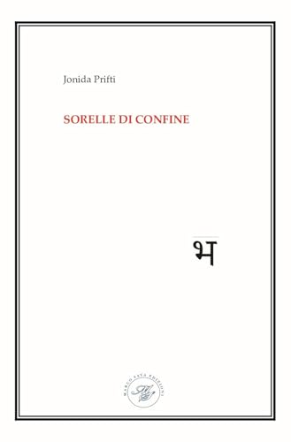 Sorelle di confine. Raccolta poetica von Marco Saya