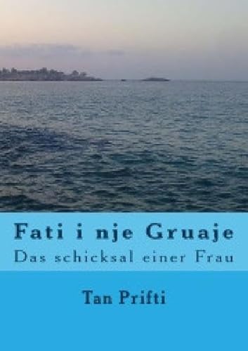 Fati i nje Gruaje: Das Schicksal einer Frau