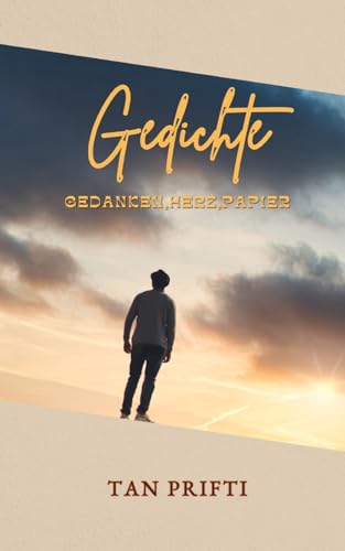 Gedichte: Gedanken,Herz,Papier von Independently published
