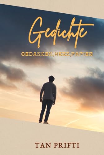 Gedichte: Gedanken,Herz,Papier von Independently published